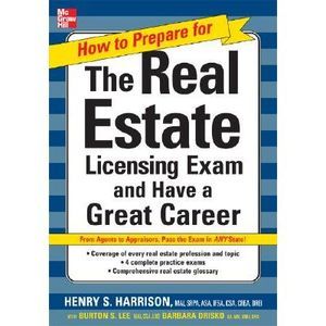 How to Prepare for and Pass the Real Estate Licensing Exam: Ace the Exam in Any